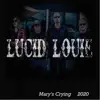 Lucid Louie - Mary's Crying - Single